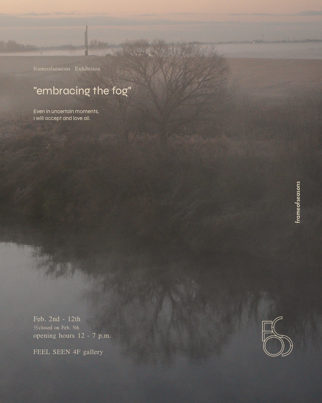 【GINZA】frameofseasons Exhibition  ”embracing the fog” 2024年2月2日(金)~2月12日(月)