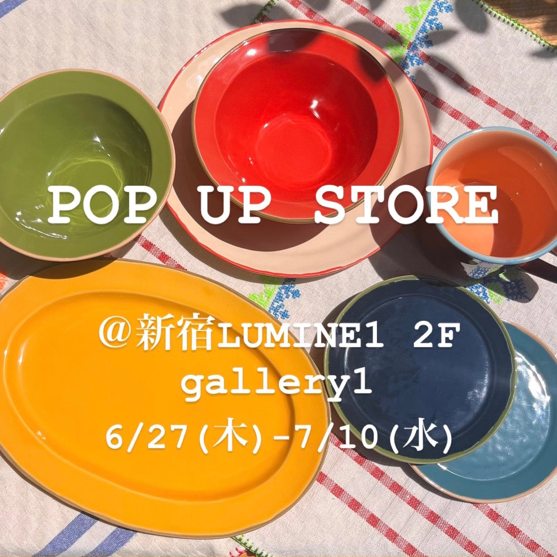 POP UP STORE　＠新宿LUMINE1 2F Gallery1 /2024年6月27日（木）～7月10日（水）